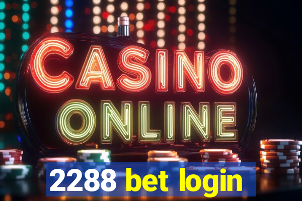 2288 bet login